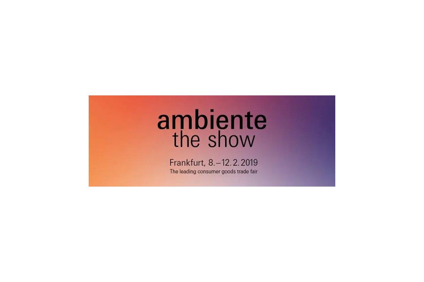 HUMEX S.A stellt auf der Ambiente Messe 2019 aus